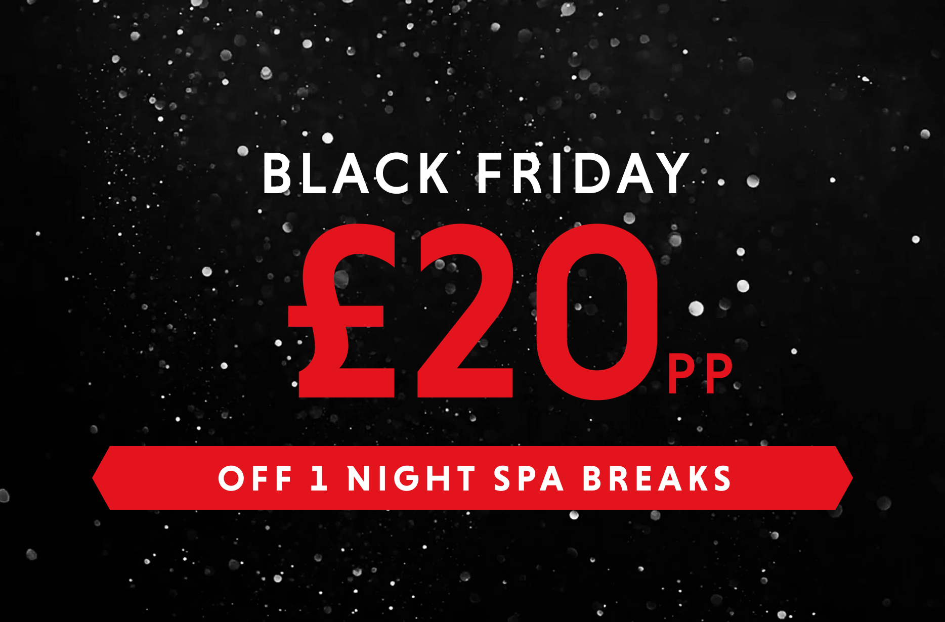 £20pp off 1 Night Spa Breaks